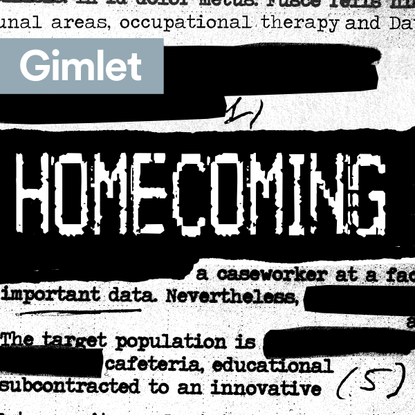 Gimlet Media's new podcast, Homecoming