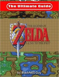 The Ultimate Guide to A Link to the Past
