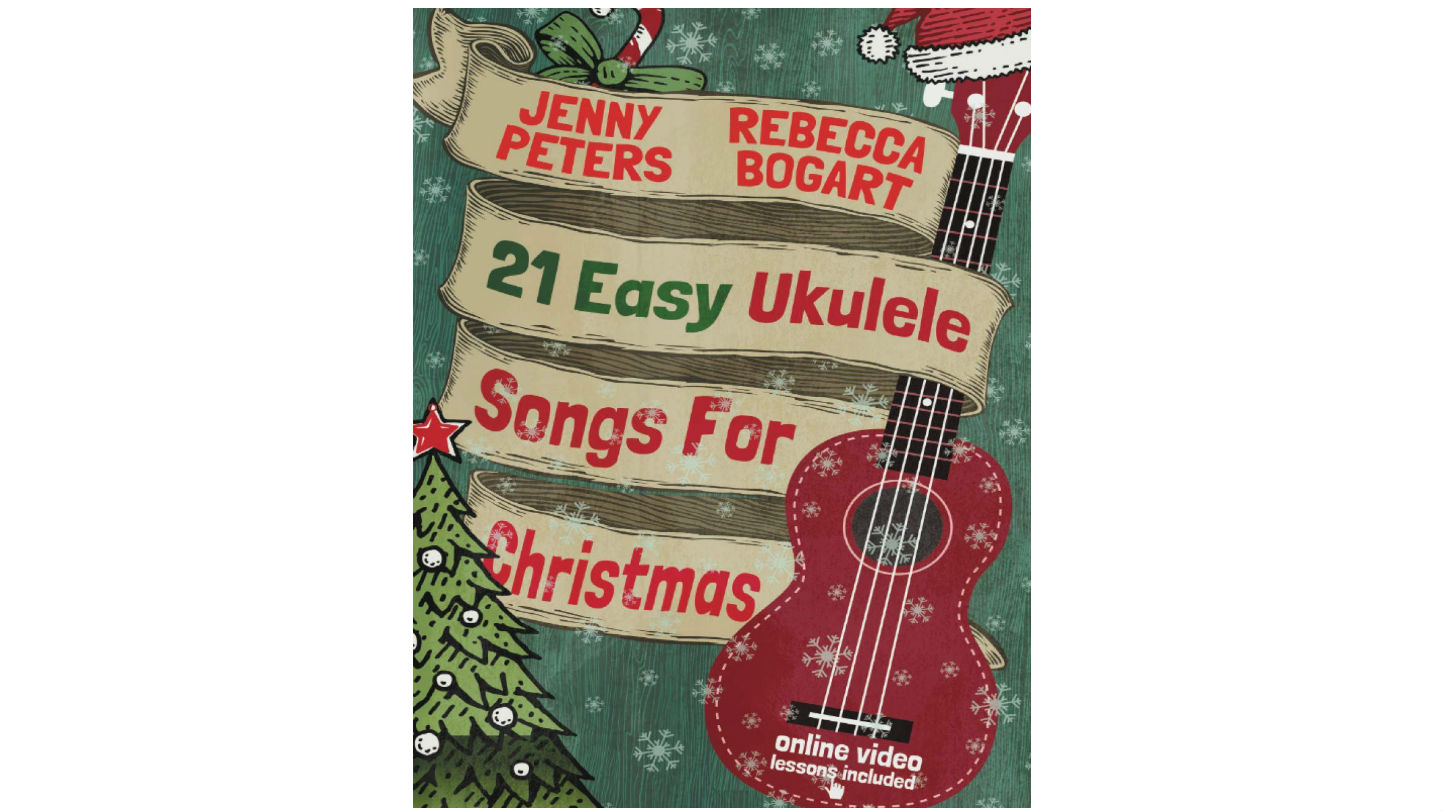 21 Easy Ukulele Songs for Christmas Songbook