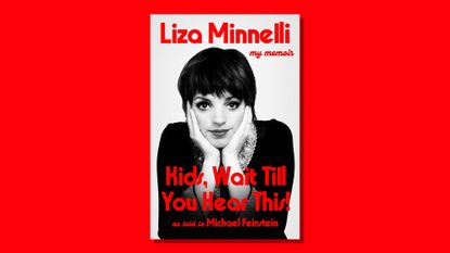 Book cover of Kids, Wait Till You Hear This by Liza Minnelli