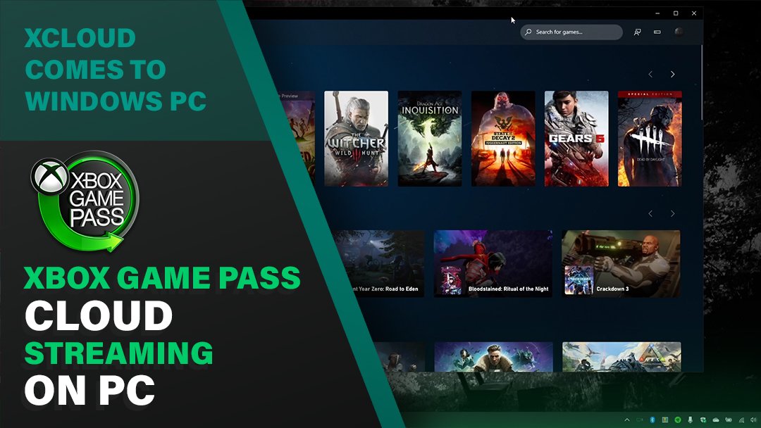 Microsoft Brings xCloud Game Streaming to Windows PCs Using Xbox App