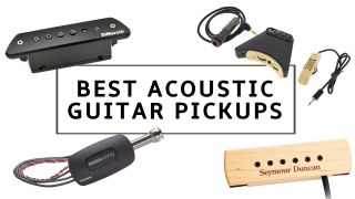 Best acoustic guitar pickups 2022: 10 recommended acoustic pickups for all budgets