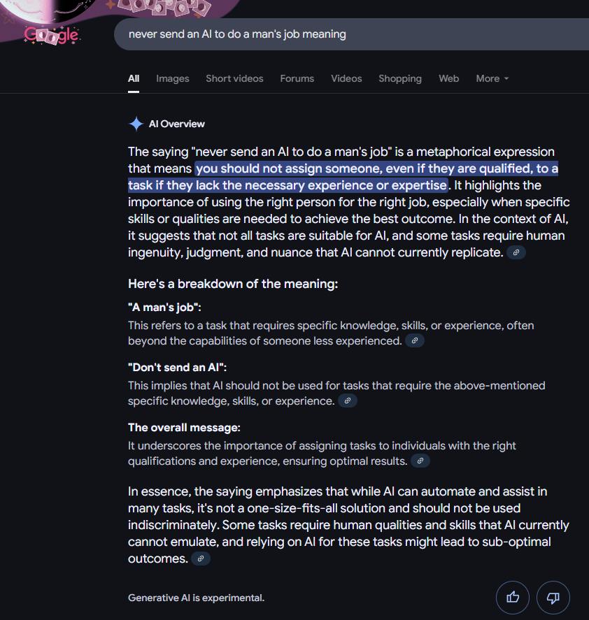 Google's AI overview responding to a request to explain the meaning behind the phrase 'never send an AI to do a man's job.'