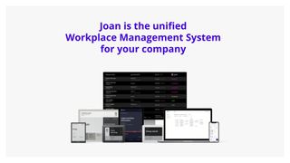 Joan is the unified Workplace Management System for your company