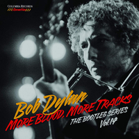 Bob Dylan - More Blood, More Tracks:&nbsp;The Bootleg Series Vol. 14