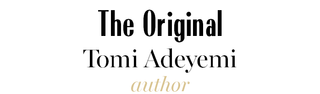 The Original - Tomi Adeyemi - text graphic