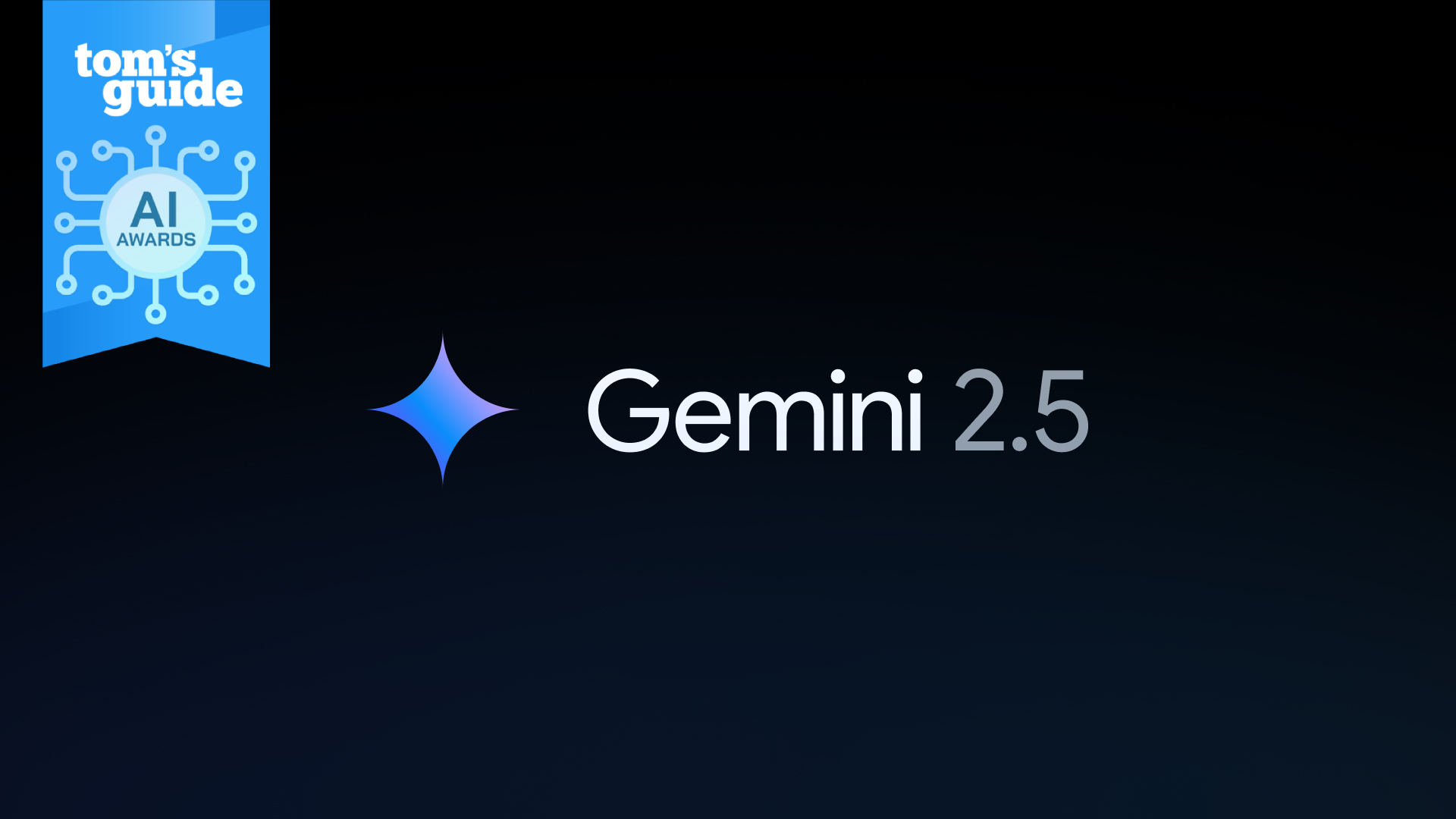 Tom's Guide award for Gemini 2.5