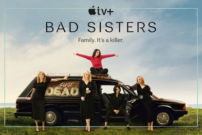 the promotional poster for Bad Sisters on AppleTV+ - a remake of Belgian series Clan