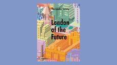London of the Future, art by Adam Nathaniel Furman
