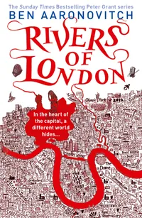 15. Rivers Of London by Ben Aaronovitch