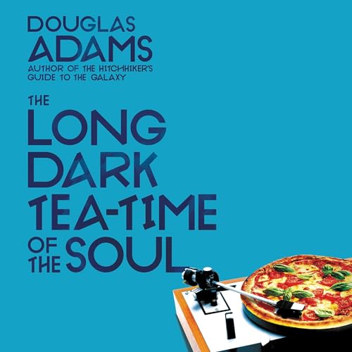 The Long Dark Tea-Time of the Soul: From the Internationally Bestselling Author of the Hitchhiker's Guide to the Galaxy