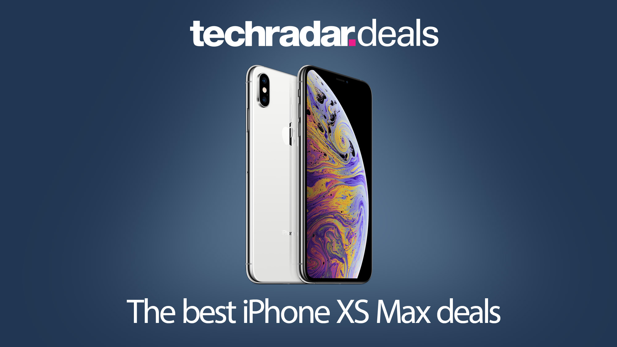 The Best Iphone Xs Max Deals In Deals In In March 2020 Techradar