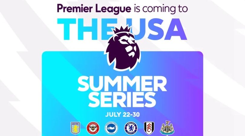 Premier League Summer Series has been announced with six sides