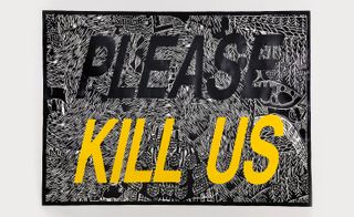 'Please kill us' titled artwork