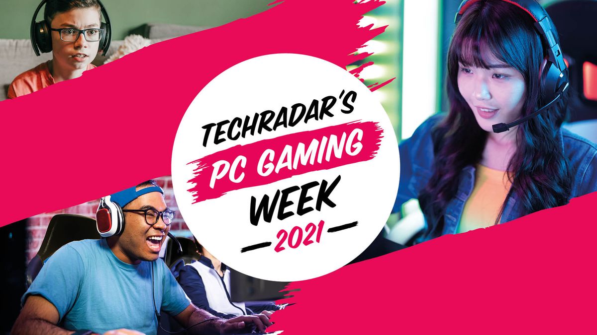 Welcome To Techradars Pc Gaming Week 2021 6617