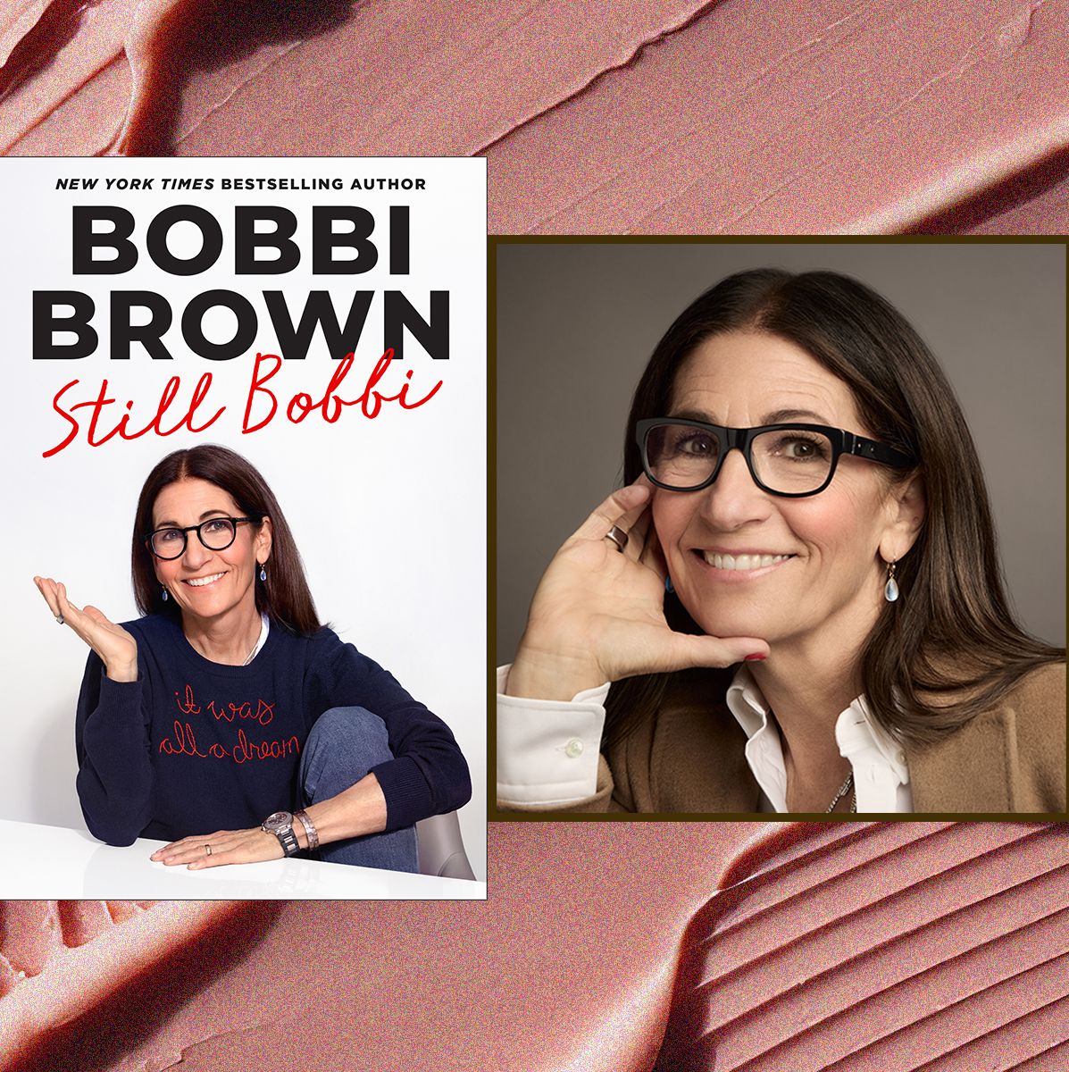 a split image of the memoir cover still bobbi and a photo of the author and makeup artist bobbi brown