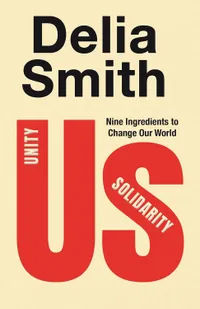Us: Nine Ingredients to Change Our World by Delia Smith | &pound;10.99 (was &pound;12.99) at Amazon