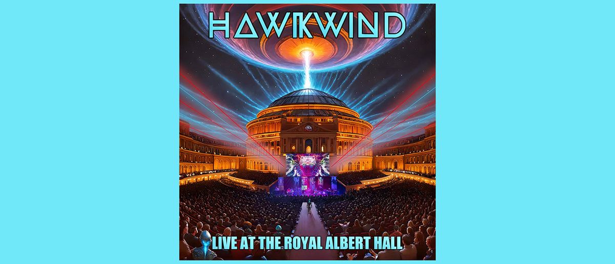 Hawkwind – Live At The Royal Albert Hall