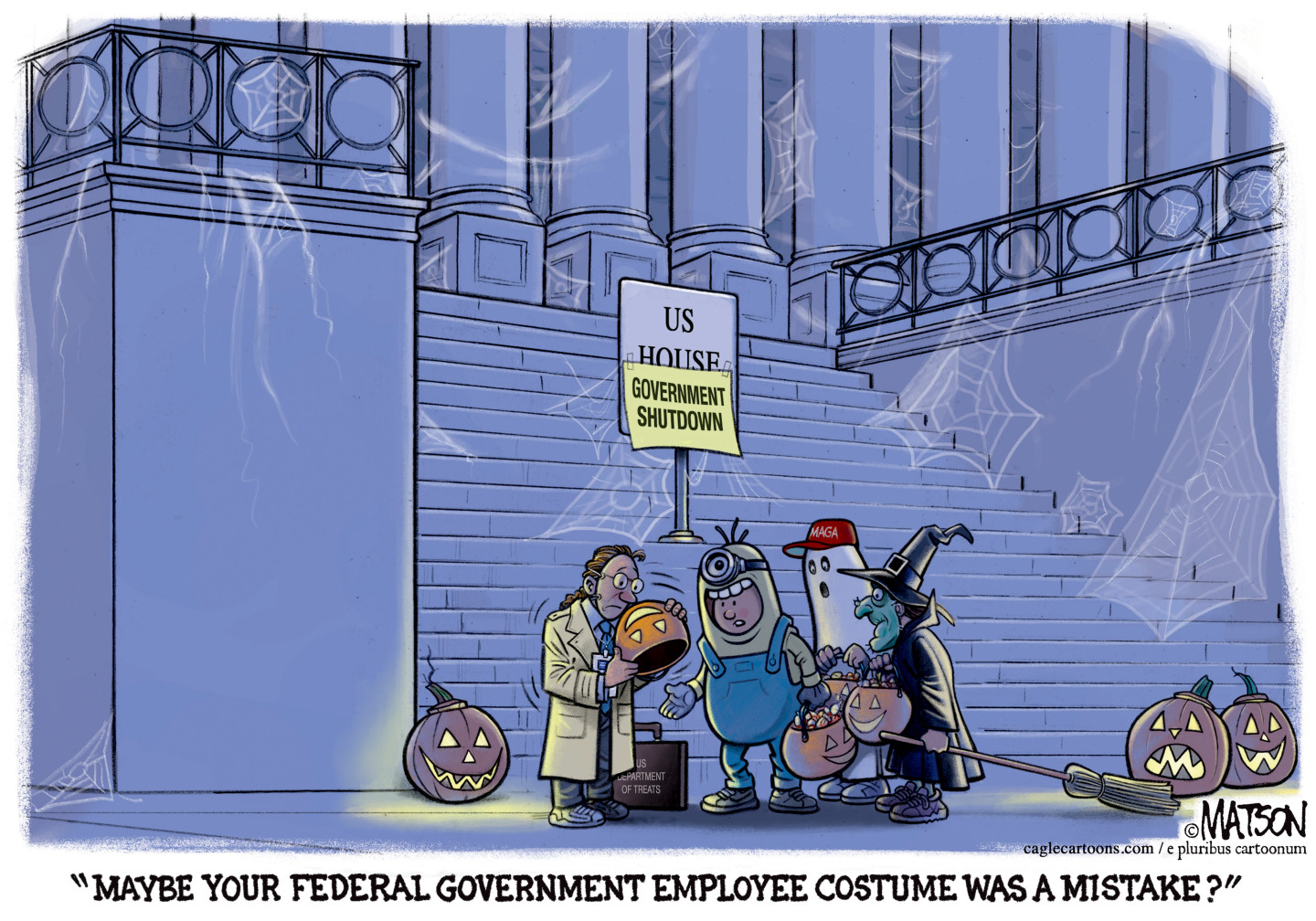 This cartoon is set outside the House of Representatives building where a sign that reads “Government Shutdown” is nearby on a stanchion. A group of four trick-or-treaters is checking out their candy haul. Three have lots of candy and are dressed as a Minion, a witch, and a ghost with a MAGA hat. The fourth is in a raincoat, tie, and carries a briefcase. He has no candy and the Minion says, “Maybe your federal government employee costume was a mistake?”
