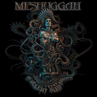 Meshuggah The Violent Sleep Of Reason album art