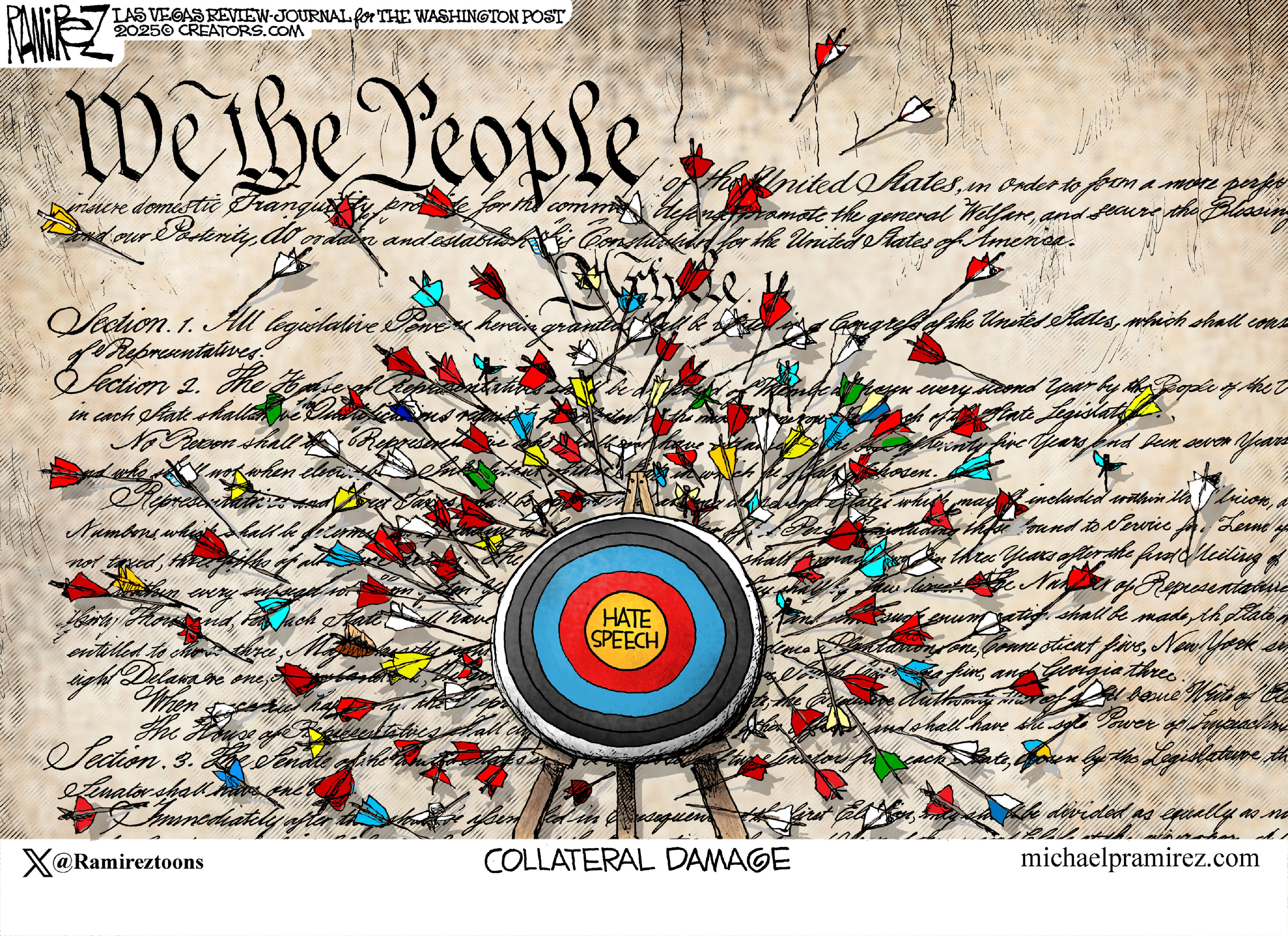 This cartoon is titled &amp;ldquo;Collateral Damage.&amp;rdquo; It depicts an aged and faded paper copy of the Constitution that has been punctured by dozens of darts that missed a target at the bottom. The target at the bottom is labeled &amp;ldquo;HATE SPEECH.&amp;rdquo;