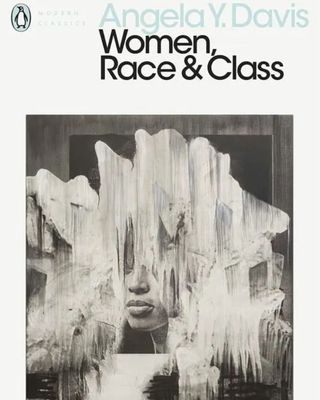 Women, Race and Class by Angela Y. Davis