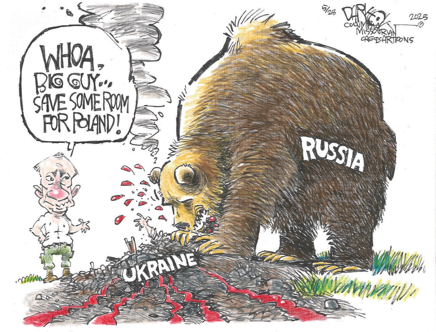 This political cartoon depicts a large brown bear labeled "RUSSIA" aggressively consuming a pile of rubble labeled "UKRAINE," with blood splattered around. To the left, a small, shirtless Vladimir Putin stands gesturing towards the bear. Putin is saying, "Whoa, big guy... save some room for Poland!"