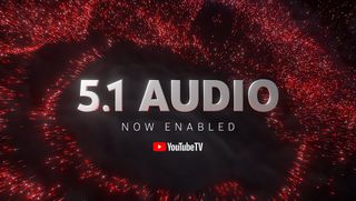 5.1 Surround Sound support for YouTube TV app