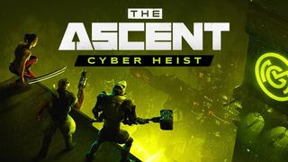 The Ascent Cyber Heist DLC promotional graphic