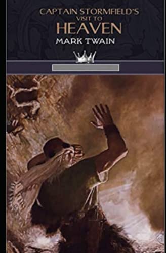Captain Stormfield&amp;rsquo;s Visit to Heaven Annotated