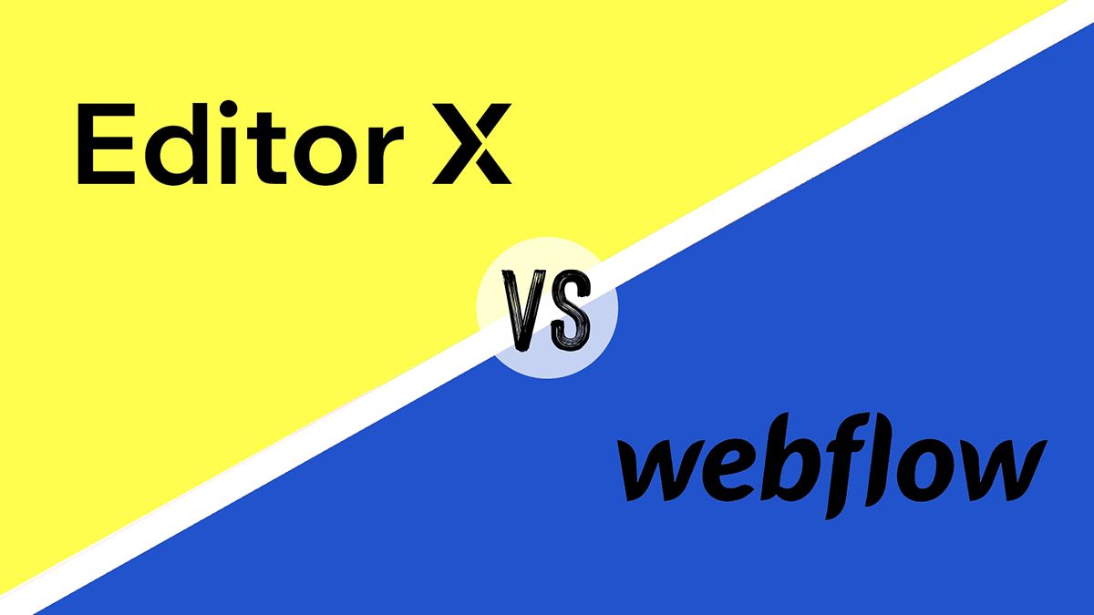 Editor X vs Webflow