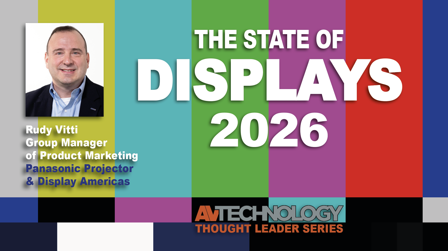 Rudy Vitti, Group Manager of Product Marketing at Panasonic Projector &amp; Display Americas