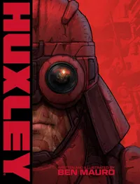 HUXLEY by Ben Mauro