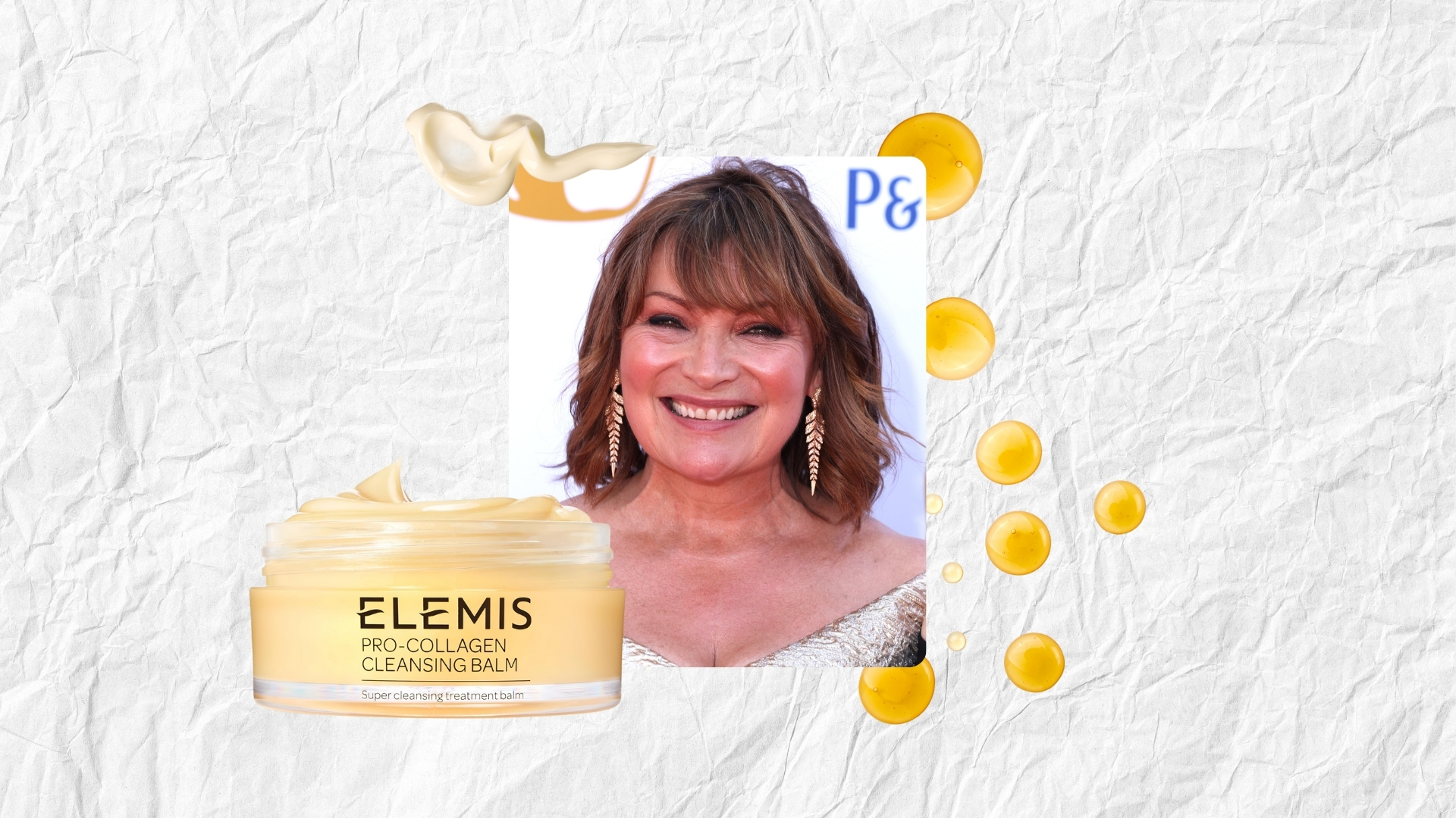 Image of Lorraine Kelly smiling with curled brunette bob on a white crumbled paper background, with Elemis Cleansing Balm and swatches 