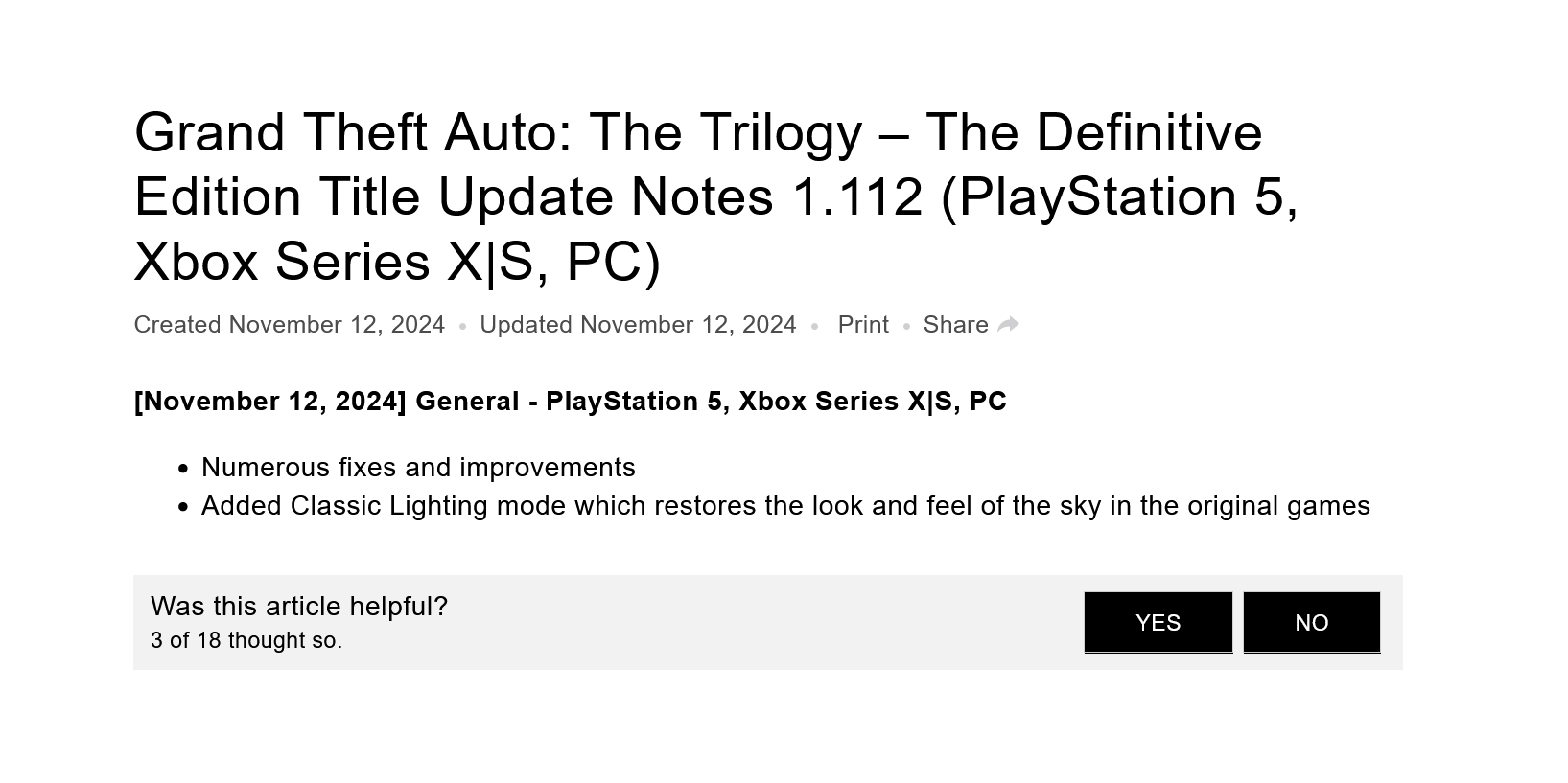 Grand Theft Auto: The Trilogy – The Definitive Edition Title Update Notes 1.112 (PlayStation 5, Xbox Series X|S, PC)Created November 12, 2024Updated November 12, 2024Print[November 12, 2024] General - PlayStation 5, Xbox Series X|S, PC    Numerous fixes and improvements    Added Classic Lighting mode which restores the look and feel of the sky in the original games