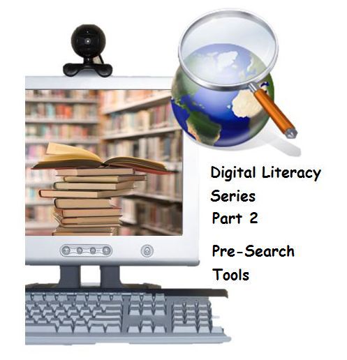 15 Amazing Web Tools Facilitating Pre-Search Strategies… Digital Literacy Series Part 2