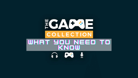 The Game Collection logo in white and yellow with the wording 'What you need to know' underneath against a dark blue background