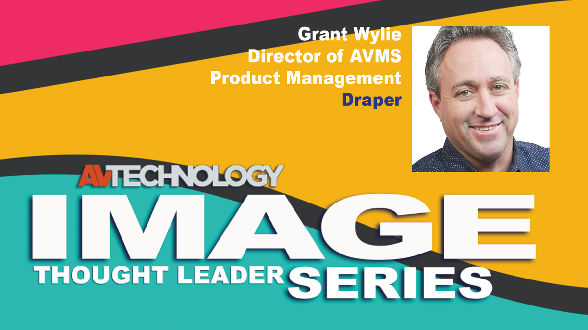 Grant Wylie, Director of AVMS , Product Management at Draper