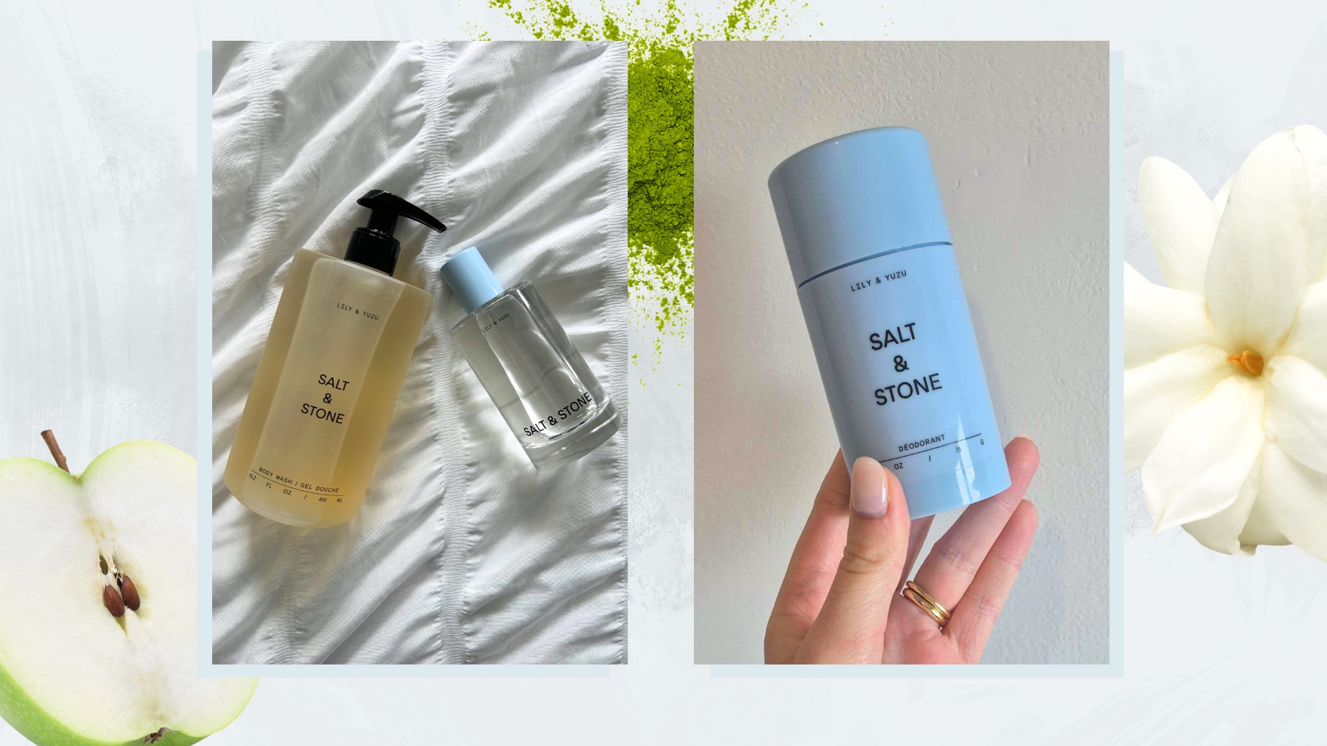 Two testing image of the Salt &amp; Stone Lily &amp; Yuzu Collection on a white background with cut-outs of a green apple, matcha powder and jasmine flower