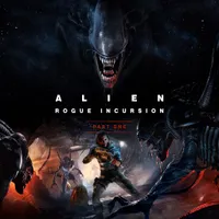 Alien: Rogue Incursion — Part One: Evolved Edition