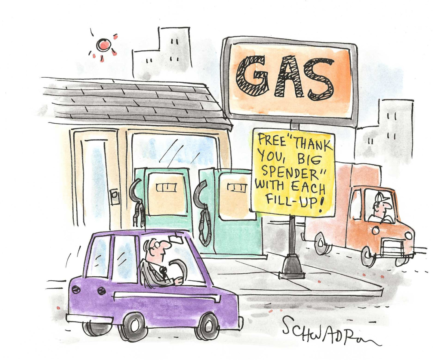 A man drives his car to a gas station. The sign out front reads, &amp;quot;Free 'Thank You, Big Spender' with each fill-up!