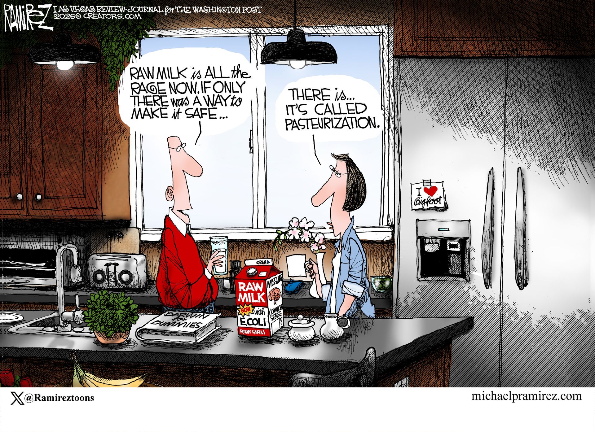 
                                A man and a woman are in their kitchen. The man drinks raw milk from a carton labeled “Raw Milk. NOW with E-coli.” The man says, “Raw milk is all the rage now. If only there was a way to make it safe.” The woman responds, “There is…It’s called pasteurization.”
                            