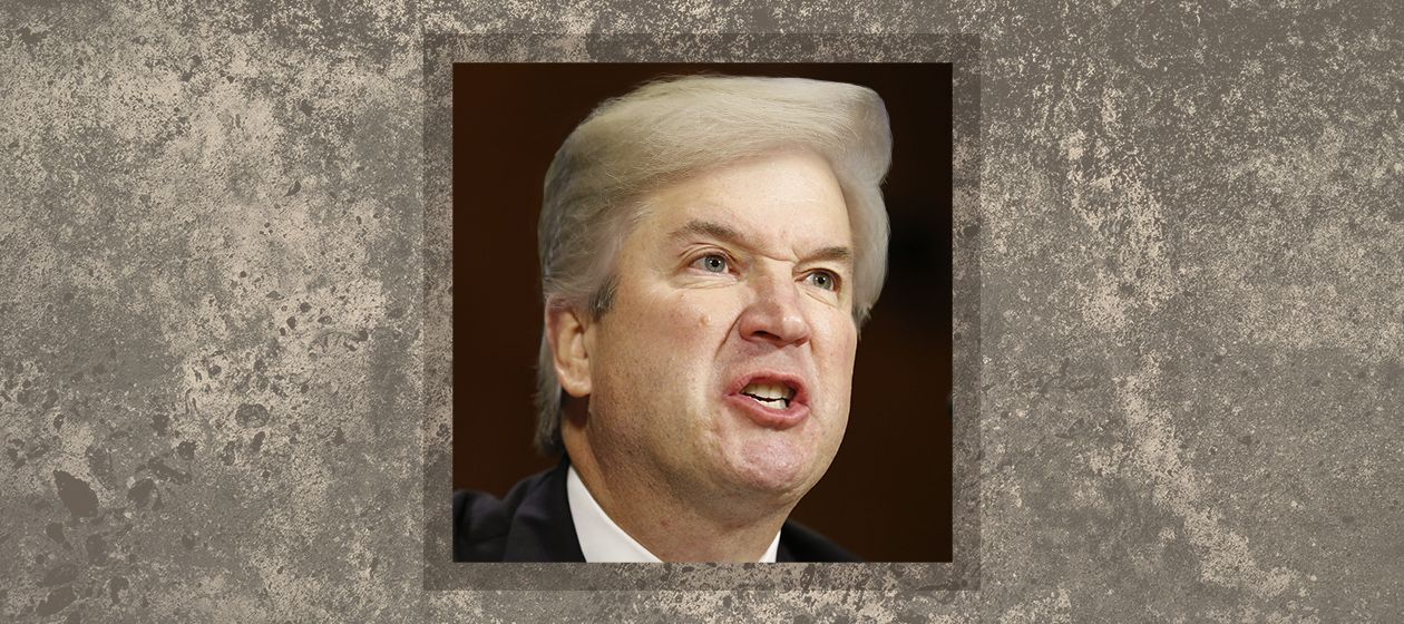 Brett Kavanaugh.