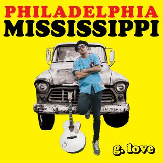 G. Love 'Philadelphia Mississippi' album artwork