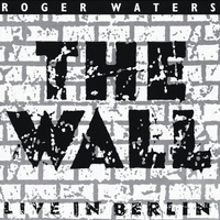 The Wall: Live In Berlin (Mercury, 1990)
