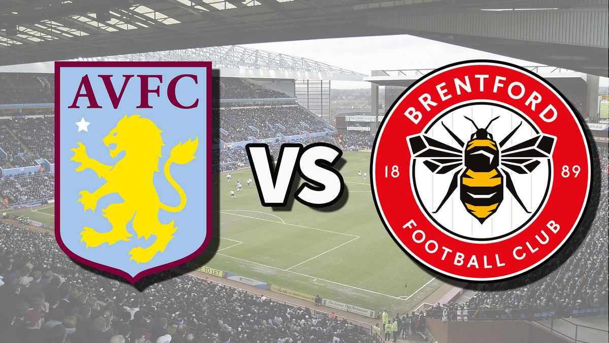 Aston Villa vs Brentford live stream: How to watch Premier League game  online | Tom's Guide