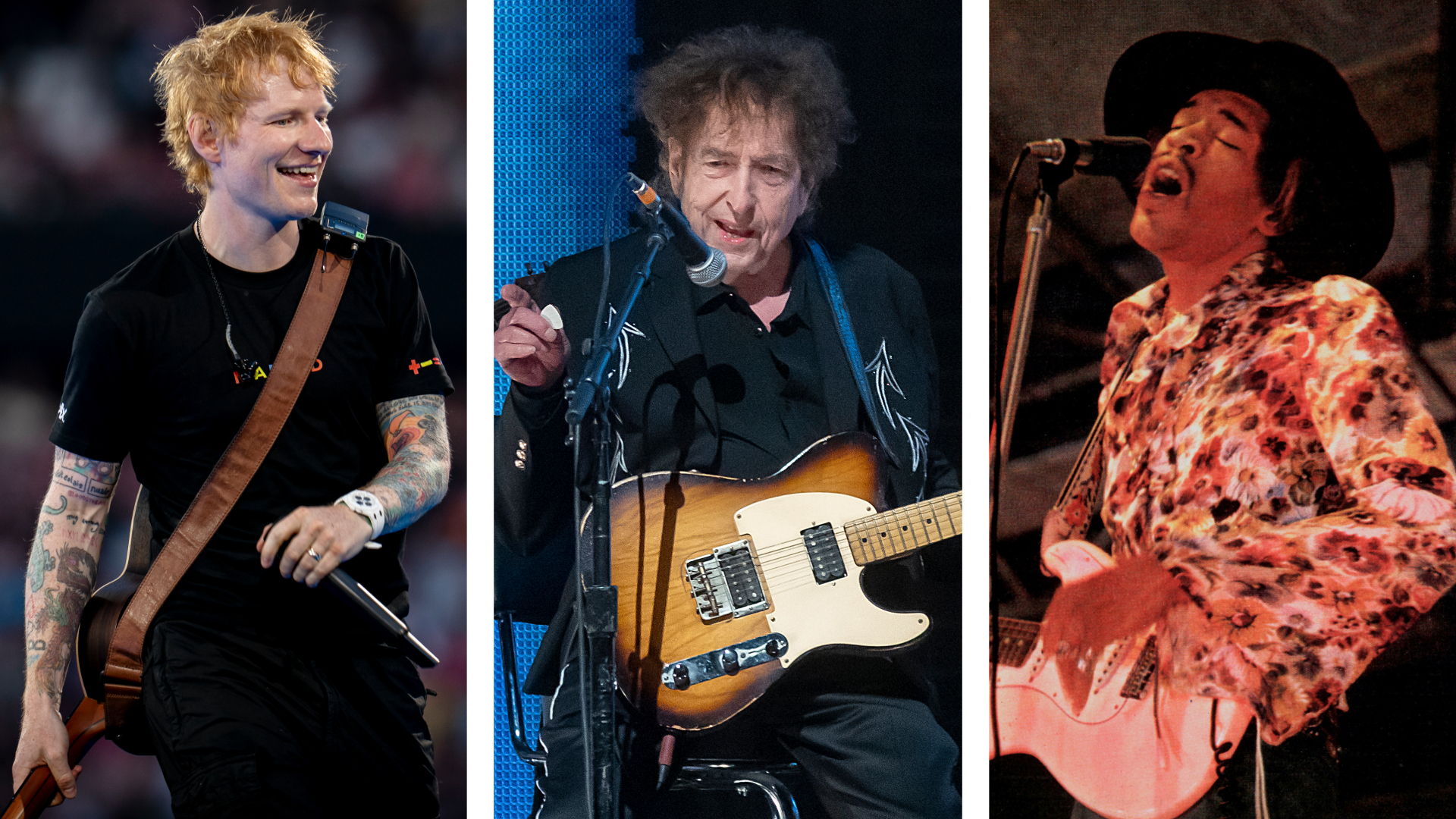 Ed Sheeran, Bob Dylan and Jimi Hendrix