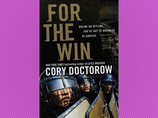 "For the Win," by Cory Doctorow (2010)