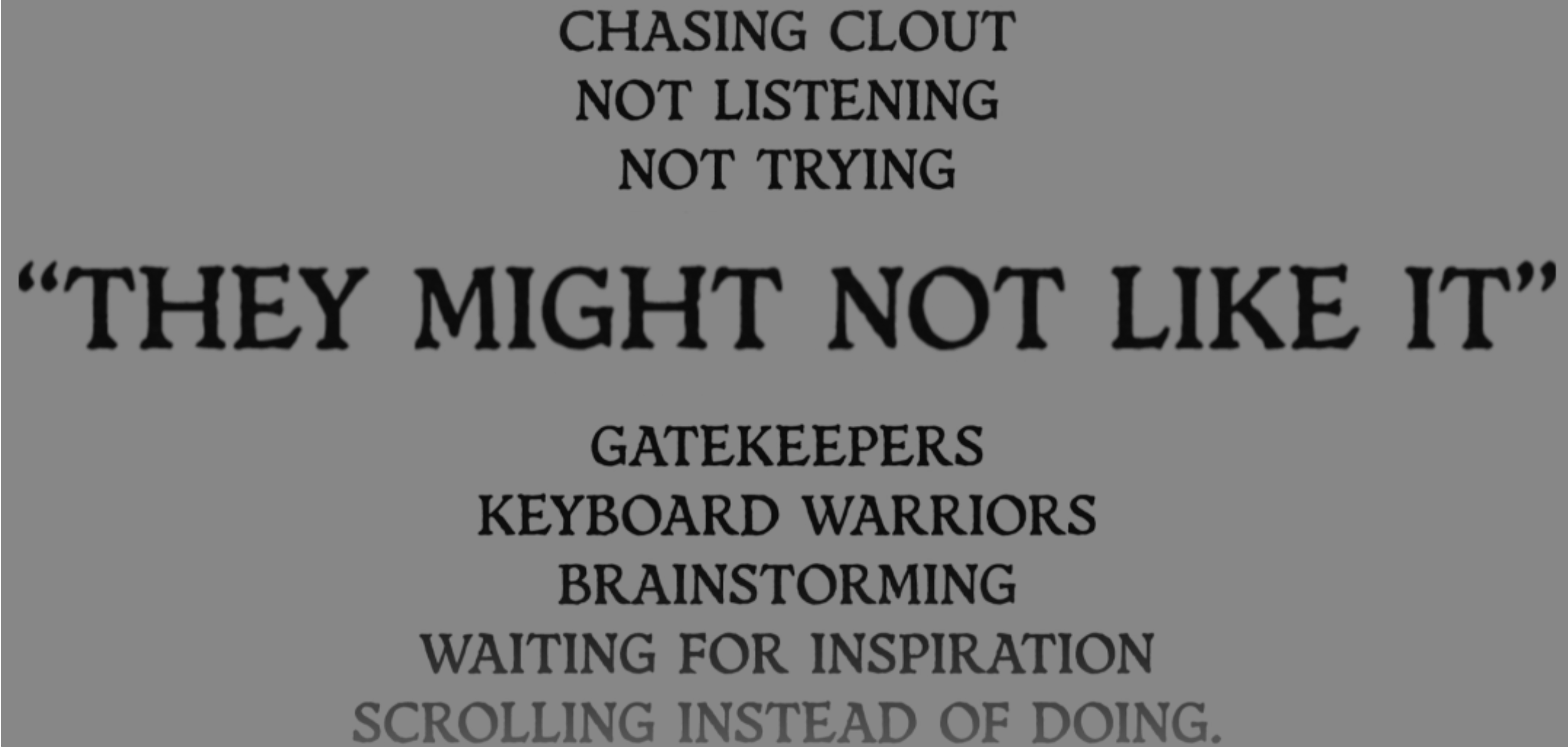 A list of reasons or excuses, including 