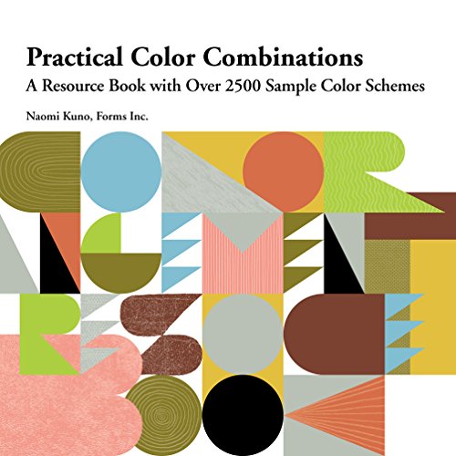 Practical Color Combinations: a Resource Book With Over 2500 Sample Color Schemes